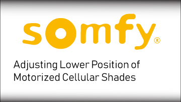 Somfy Adjust Lower Position on Cellular Shades
