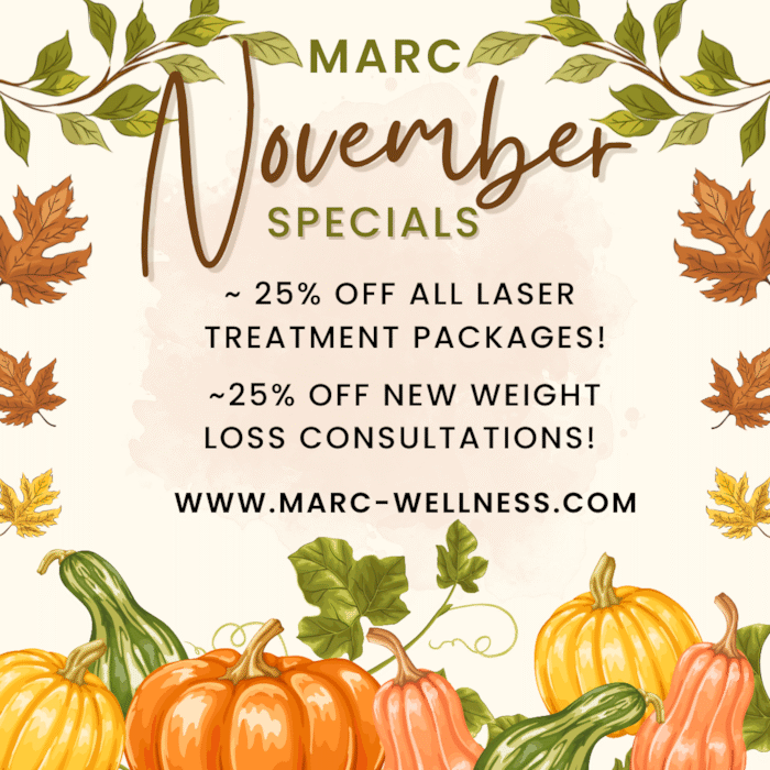 25% off Laser Treatments | 25% New Weight Loss Consultations - November Specials at MARC