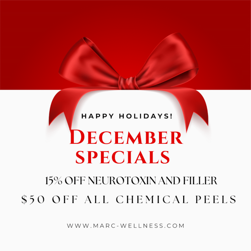 15% Off Neurotoxin & Filler | $50 Off Chemical Peels - December Specials at MARC