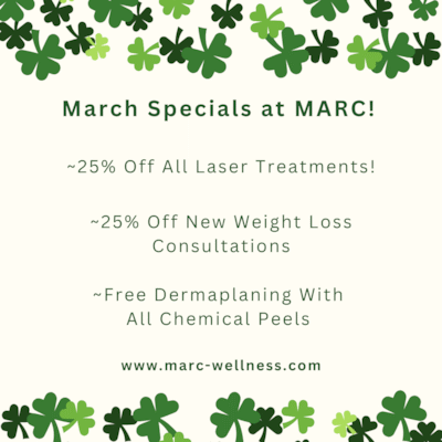 March Specials at MARC On Laser Treatments, Weight Loss Treatments, and Dermaplaning