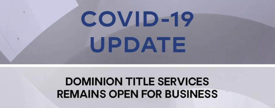 Dominion Title Covid-19 Update