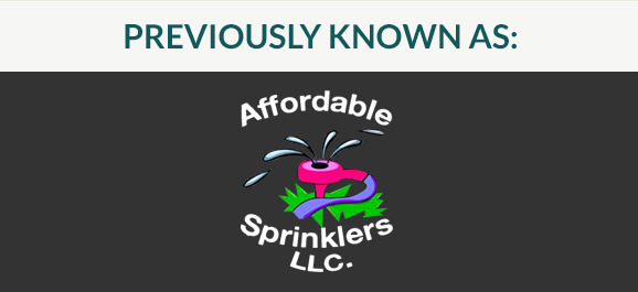 Previously Known as Affordable Sprinklers
